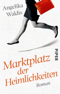 Marktplatz der Heimlichkeiten - Waldis, Angelika