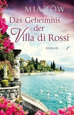 Das Geheimnis der Villa di Rossi - Löw, Mia