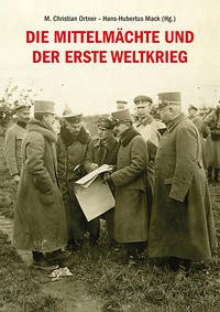 Die Mittelmächte und der Erste Weltkrieg