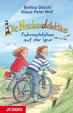 Fahrraddieben auf der Spur / Die Nordseedetektive Bd.4 - Wolf, Klaus-Peter;Göschl, Bettina