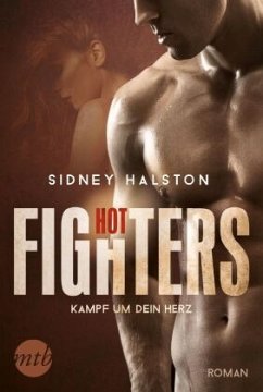 Kampf um dein Herz / Hot Fighters Bd.2 - Halston, Sidney