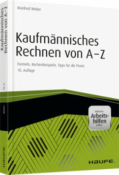 Kaufmännisches Rechnen von A - Z - inklusive Arbeitshilfen online - Weber, Manfred