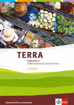TERRA Erdkunde. 7/8 Klasse. Arbeitsheft. Ausgabe für Realschulen und Differenzierende Schularten. Rheinland-Pfalz und Saarland