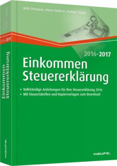 Einkommensteuererklärung 2016/2017 - Dittmann, Willi; Haderer, Dieter; Happe, Rüdiger