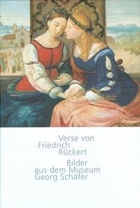 Verse von Friedrich Rückert - Bilder aus dem Museum Georg Schäfer - Museum Georg Schäfer