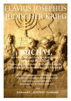 FLAVIUS JOSEPHUS JÜDISCHER KRIEG, VI. Buch - ginner, gerhart