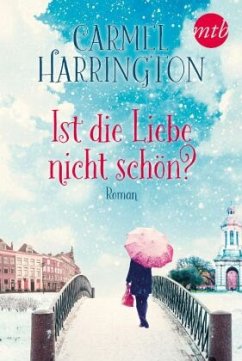 Ist die Liebe nicht schön? - Harrington, Carmel