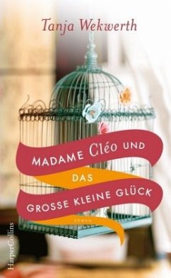 Madame Cléo und das große kleine Glück - Wekwerth, Tanja