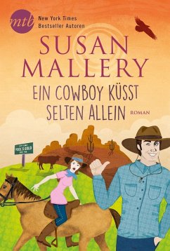 Ein Cowboy küsst selten allein / Fool's Gold Bd.17 - Mallery, Susan