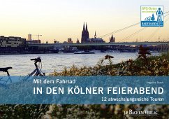 Mit dem Fahrrad in den Kölner Feierabend (eBook, PDF) - Staub, Angelika