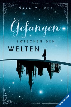 Gefangen zwischen den Welten / Welten-Trilogie Bd.1 (eBook, ePUB) - Oliver, Sara