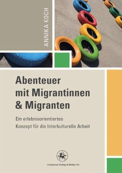 Abenteuer mit Migrantinnen und Migranten (eBook, PDF) - Koch, Annika