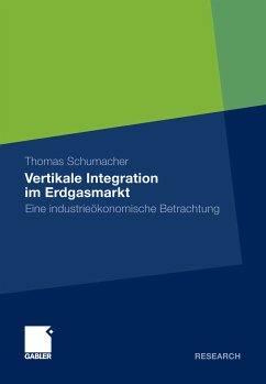 Vertikale Integration im Erdgasmarkt (eBook, PDF) - Schumacher, Thomas