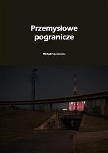 Cover Przemysłowe pogranicze (eBook, PDF)
