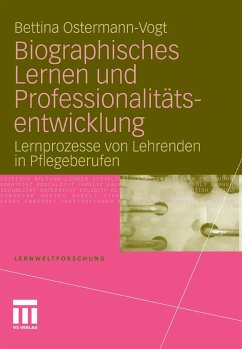 Biographisches Lernen und Professionalitätsentwicklung (eBook, PDF) - Ostermann-Vogt, Bettina
