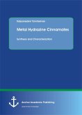 Metal Hydrazine Cinnamates (eBook, PDF)
