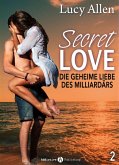 Secret Love - Die geheime Liebe des Milliardärs, band 2 (eBook, ePUB)