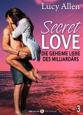 Secret Love - Die geheime Liebe des Milliardärs, band 3 (eBook, ePUB)