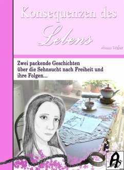 Konsequenzen des Lebens (eBook, ePUB) - Weber, Anna; Schädelmeise, A. I. M.