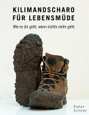 Kilimandscharo für Lebensmüde (eBook, ePUB) Kilimandscharo für Lebensmüde (eBook, ePUB)
