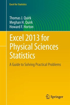 Excel 2013 for Physical Sciences Statistics (eBook, PDF) - Quirk, Thomas J.; Quirk, Meghan H.; Horton, Howard F.