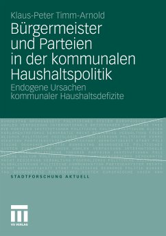 Bürgermeister und Parteien in der kommunalen Haushaltspolitik (eBook, PDF) - Timm-Arnold, Klaus-Peter