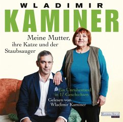 Meine Mutter, ihre Katze und der Staubsauger - Kaminer, Wladimir