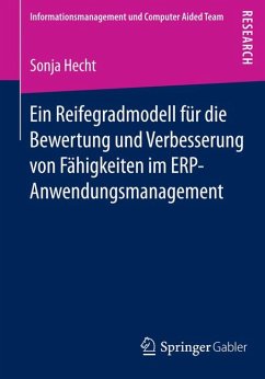 Ein Reifegradmodell für die Bewertung und Verbesserung von Fähigkeiten im ERP-Anwendungsmanagement (eBook, PDF) - Hecht, Sonja