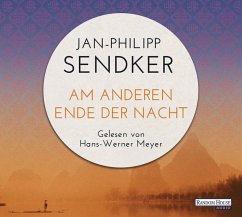 Am anderen Ende der Nacht / China-Trilogie Bd.3 (6 Audio-CDs) - Sendker, Jan-Philipp