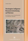 Strategien indigener Ressourcennutzung auf Borneo (eBook, PDF)