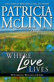 Where Love Lives (Wyoming Wildflowers, Book 8) (eBook, ePUB)
