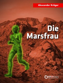 Die Marsfrau (eBook, ePUB) - Kröger, Alexander