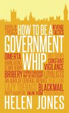 How to Be a Government Whip (eBook, ePUB)