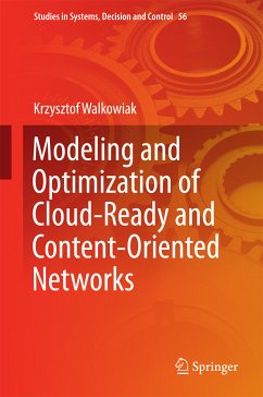 Modeling and Optimization of Cloud-Ready and Content-Oriented Networks (eBook, PDF) - Walkowiak, Krzysztof