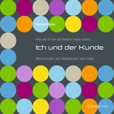 Alles, was Sie über das Verkaufen wissen müssen: Ich und der Kunde (eBook, PDF)