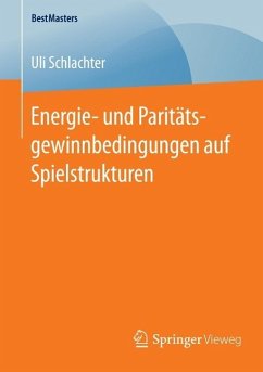 Cover Energie- und Paritätsgewinnbedingungen auf Spielstrukturen (eBook, PDF)