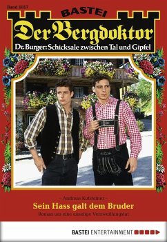 Cover Sein Hass galt dem Bruder / Der Bergdoktor Bd.1817 (eBook, ePUB)
