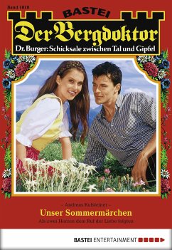 Unser Sommermärchen / Der Bergdoktor Bd.1818 (eBook, ePUB) - Kufsteiner, Andreas