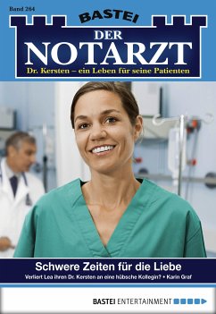 Schwere Zeiten für die Liebe / Der Notarzt Bd.264 (eBook, ePUB) - Graf, Karin