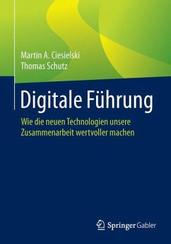 Digitale Führung (eBook, PDF) - Ciesielski, Martin A.; Schutz, Thomas