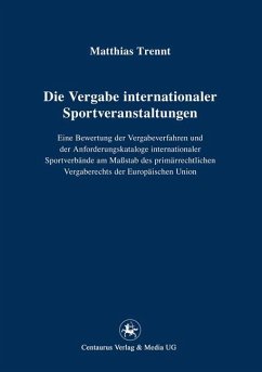 Die Vergabe internationaler Sportveranstaltungen (eBook, PDF) - Trennt, Matthias
