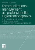 Kommunikationsmanagement als professionelle Organisationspraxis (eBook, PDF)