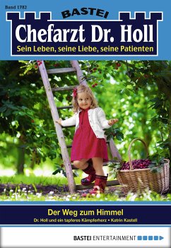 Der Weg zum Himmel / Dr. Holl Bd.1782 (eBook, ePUB) - Kastell, Katrin