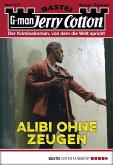 Alibi ohne Zeugen / Jerry Cotton Bd.3072 (eBook, ePUB)