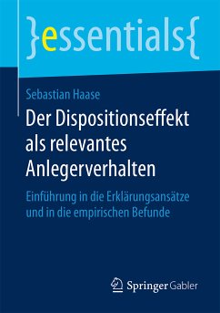 Der Dispositionseffekt als relevantes Anlegerverhalten (eBook, PDF) - Haase, Sebastian