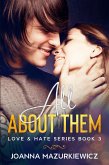 All About Them (Love & Hate Series #3) (eBook, ePUB)