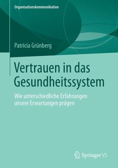 Vertrauen in das Gesundheitssystem (eBook, PDF) - Grünberg, Patricia