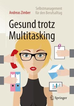 Gesund trotz Multitasking (eBook, PDF) - Zimber, Andreas