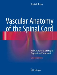 Vascular Anatomy of the Spinal Cord (eBook, PDF) - Thron, Armin K.