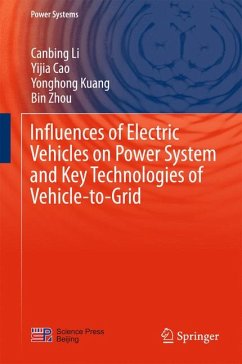Influences of Electric Vehicles on Power System and Key Technologies of Vehicle-to-Grid (eBook, PDF) - Li, Canbing; Cao, Yijia; Kuang, Yonghong; Zhou, Bin